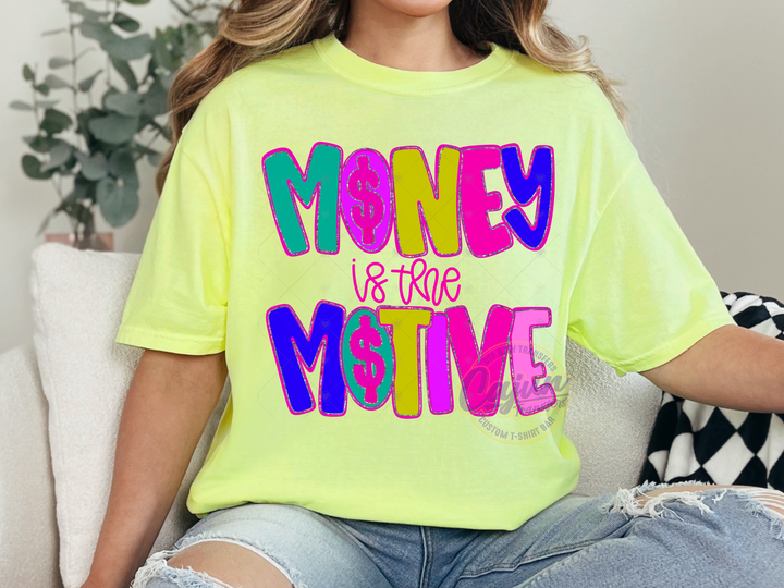Money is the Motive