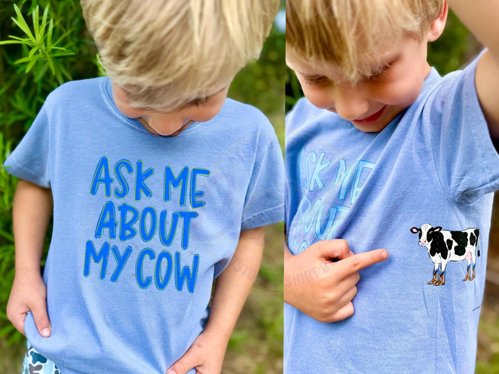 Ask me about my Cow - Boy