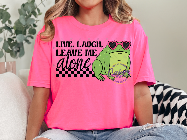 Live Laugh Leave me Alone
