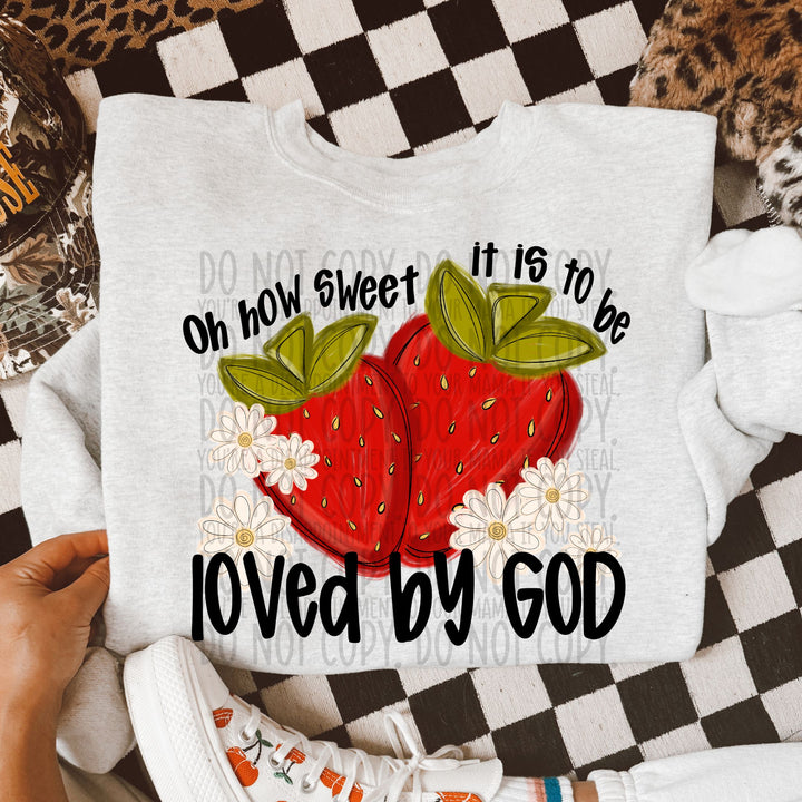 How Sweet it is to be Loved by God