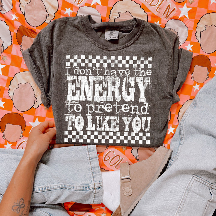 I don't have the Energy to Pretend