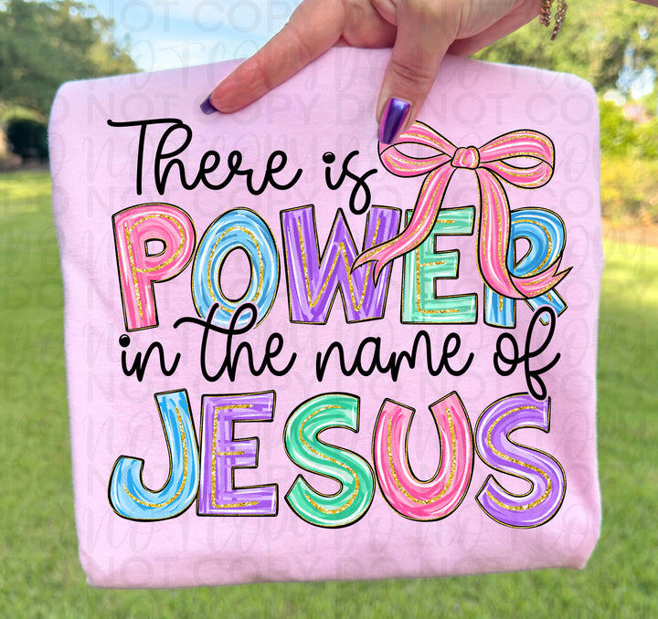 There is Power in the Name of Jesus