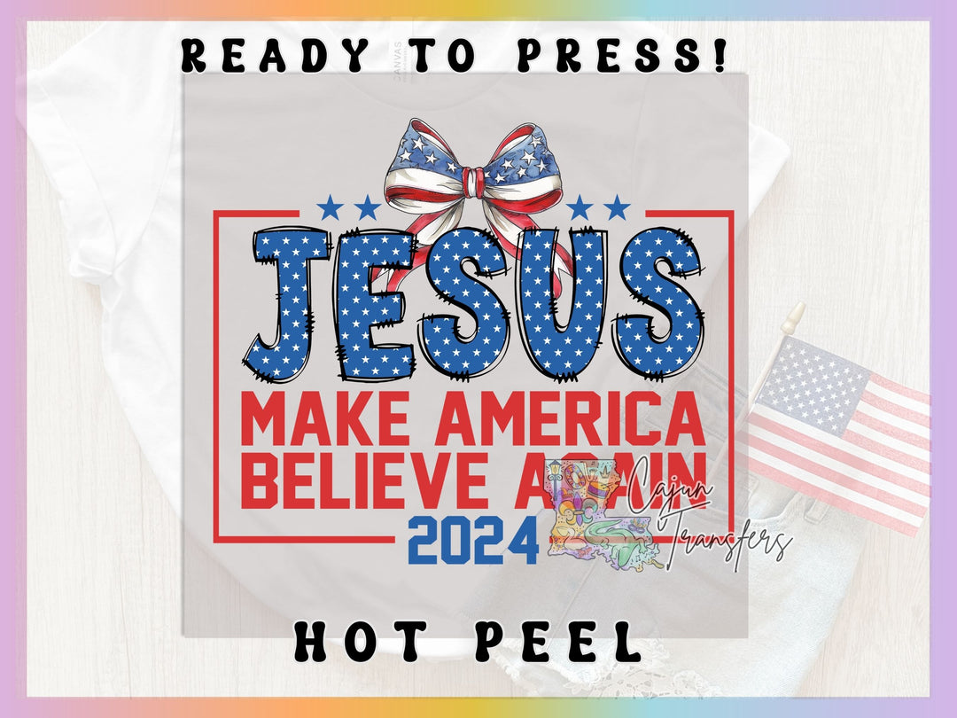 a t - shirt that says jesus make america believe again