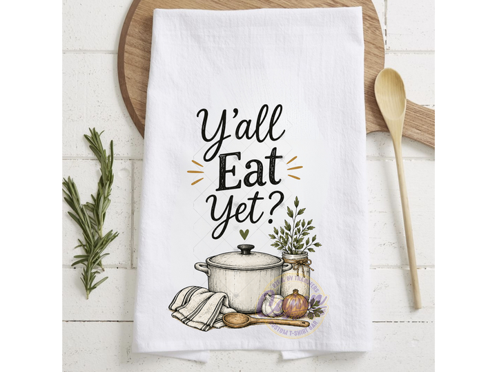 Y'all Eat Yet Hand Towel