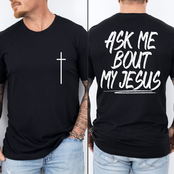 Ask me about My Jesus - White