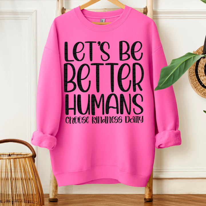 Let's be Better Humans