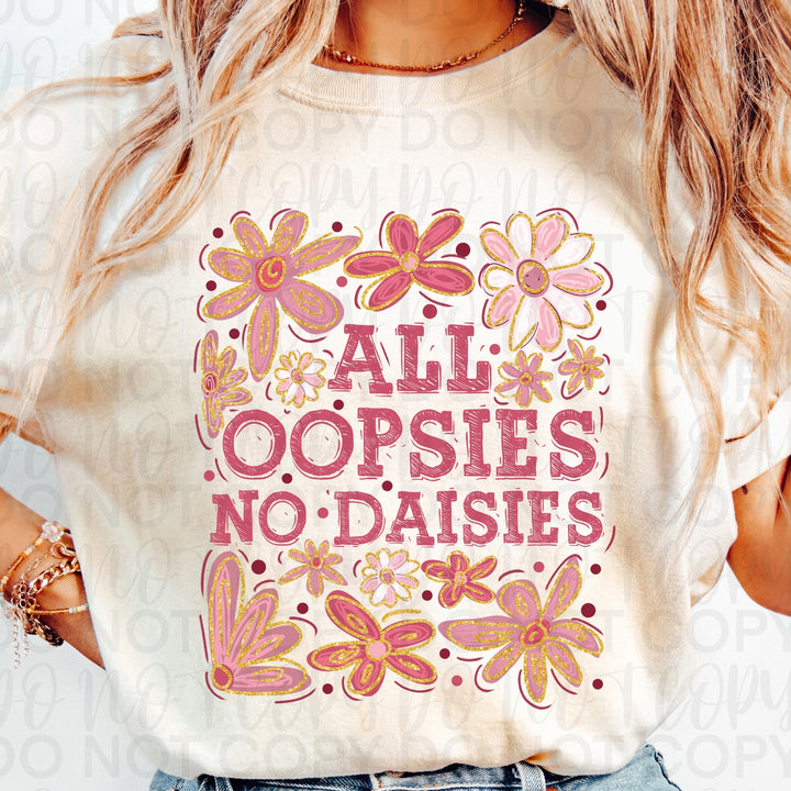 All Oopsies No Daisies