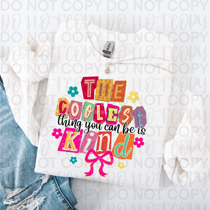 The Coolest thing you can be is Kind