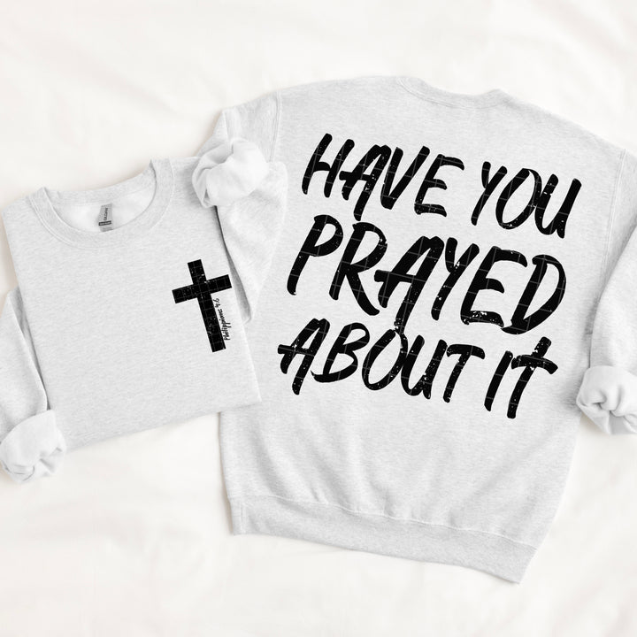 Have you Prayed about it