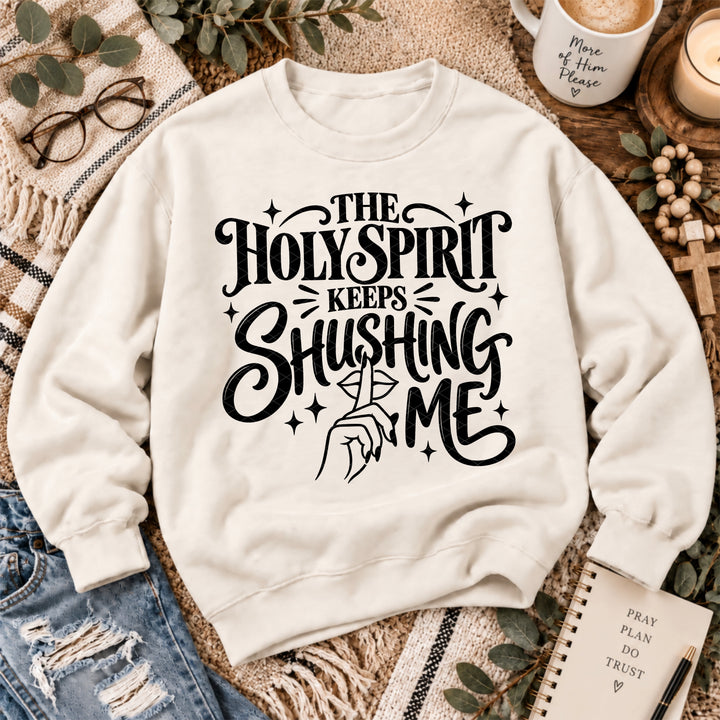 Holy Spirit Keeps Shushing Me