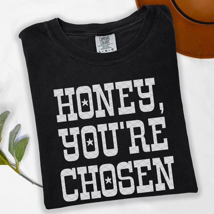Honey, You're Choosen