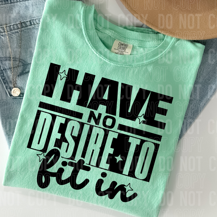 I have no desire to fit in