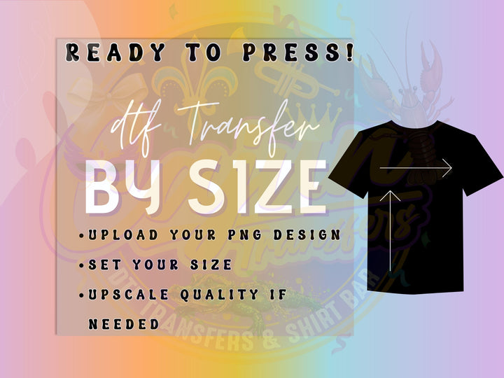 Custom Print Your Own DTF Transfers By Size