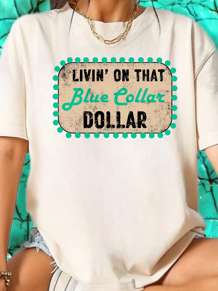 Livin' on that Blue Collar Dollar