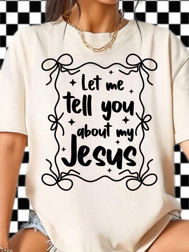 Let me Tell you about My Jesus