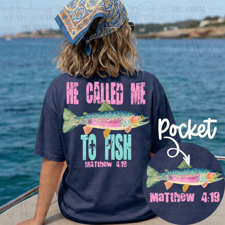 He Called me to Fish - Pink