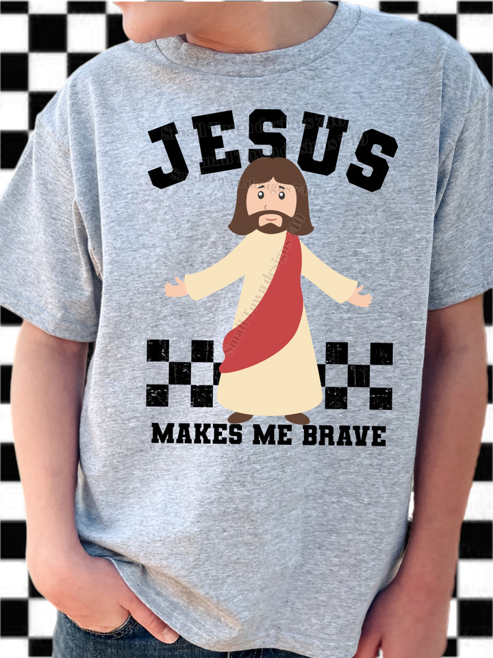 Jesus Makes me Brave