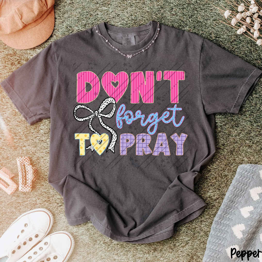 Don't Forget to Pray