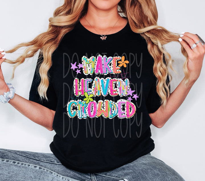 Make Heaven Crowed
