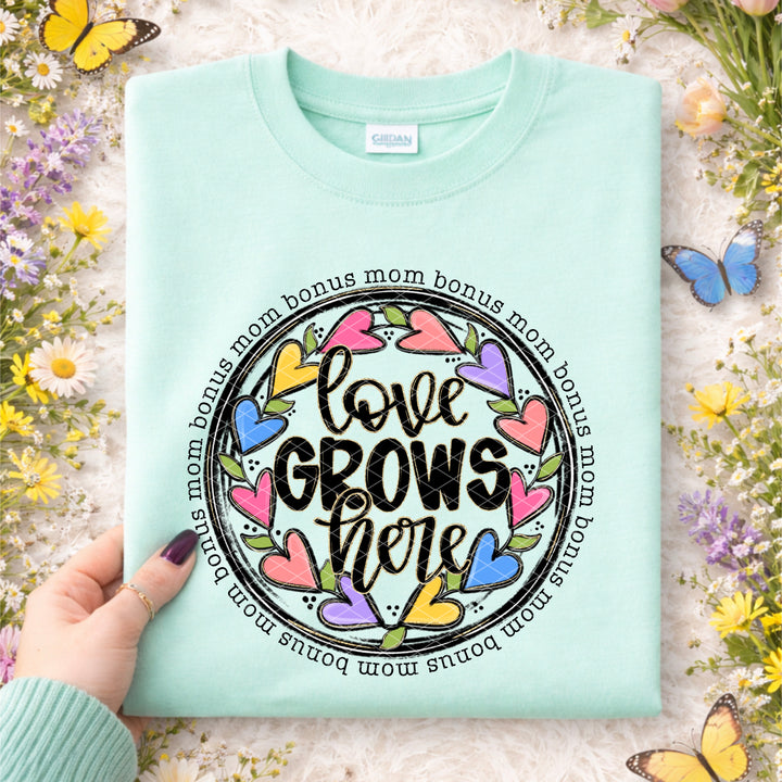 Love Grows Here Bonus Mom