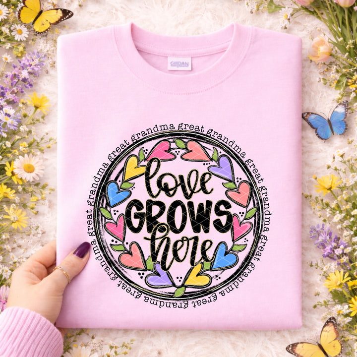 Love Grows Here Great Grandma