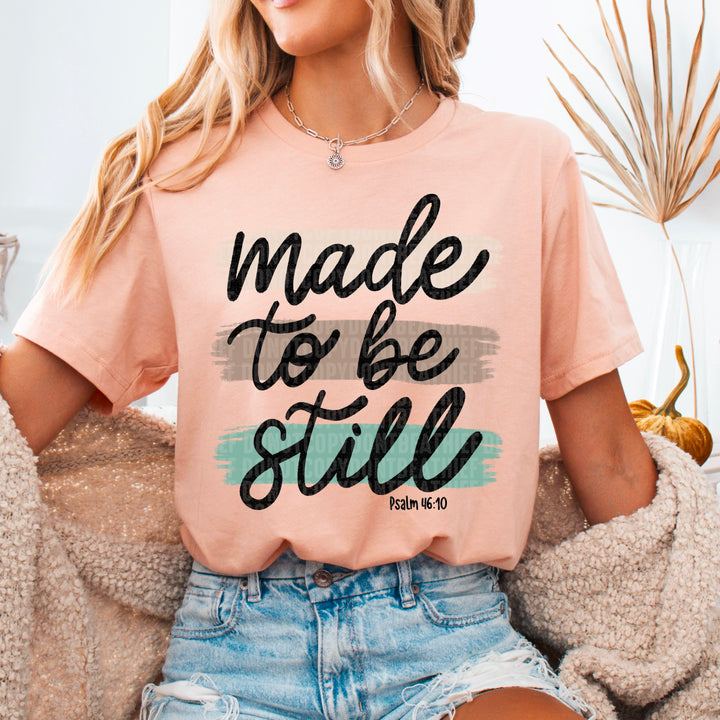 Made to be Still