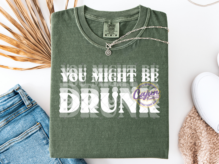You Might be Drunk - White