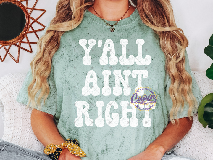 Y'all Aint Right - White