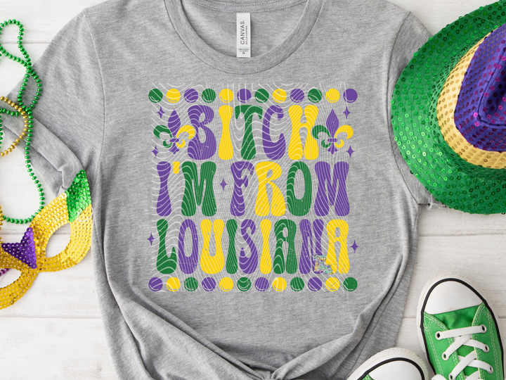 Bitch I'm from Louisiana