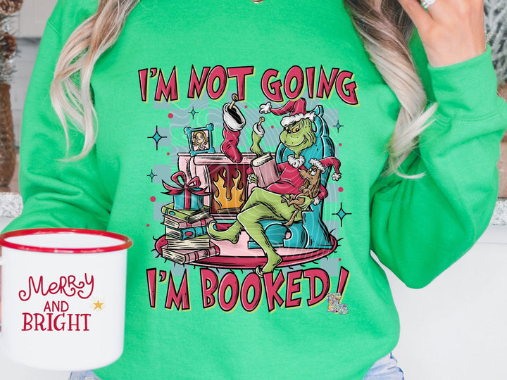 I'm Not Going, I'm Booked