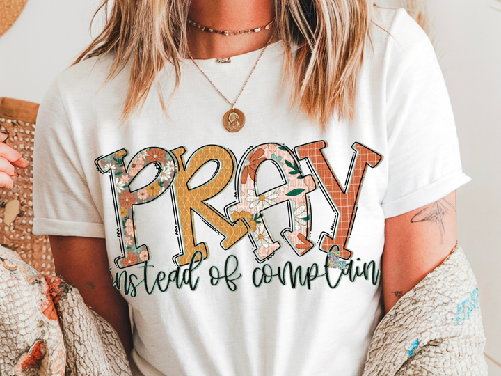 Pray Instead of Complain