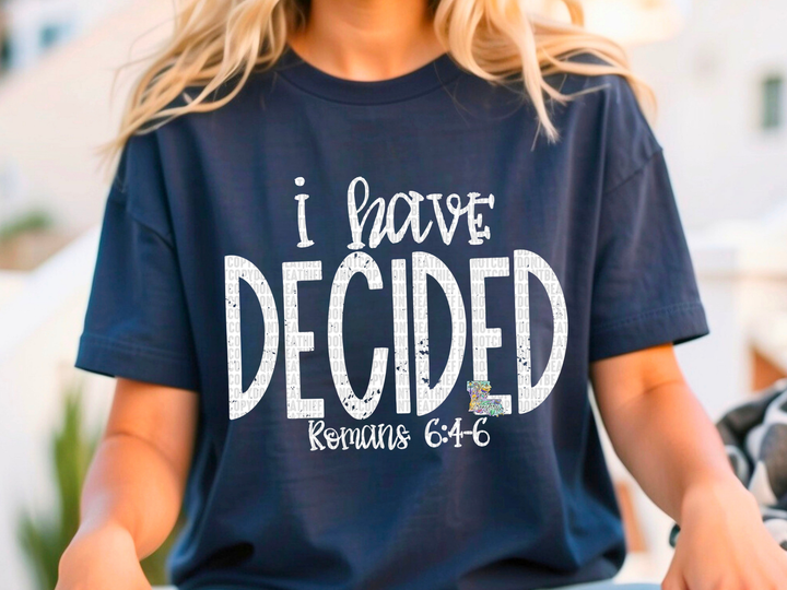 I Have Decided