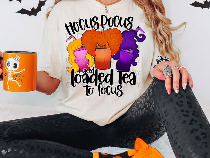 Pocus I need Loaded tea to Focus