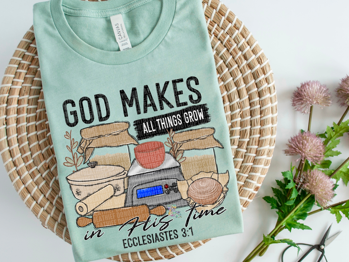 God Makes all Things Grow