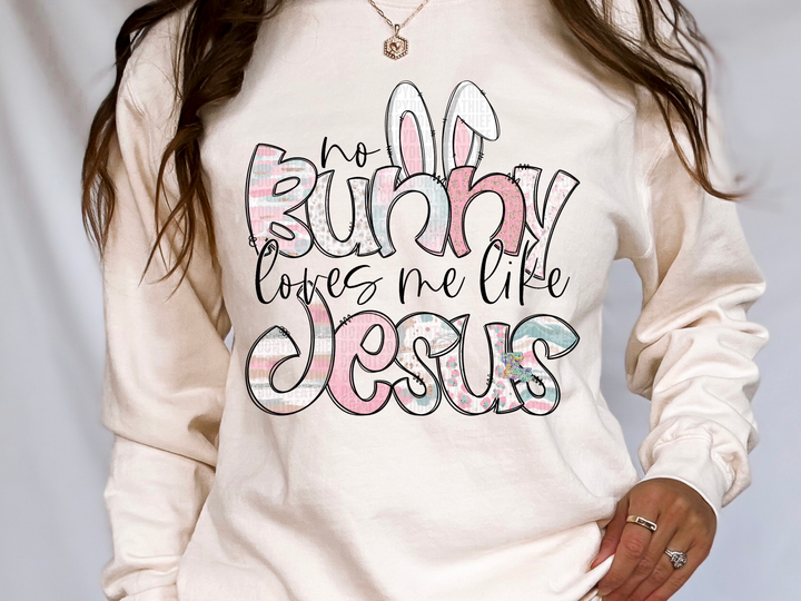 No Bunny Loves me like Jesus