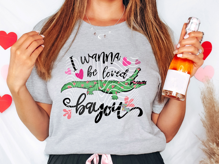 I wanna be loved Bayou