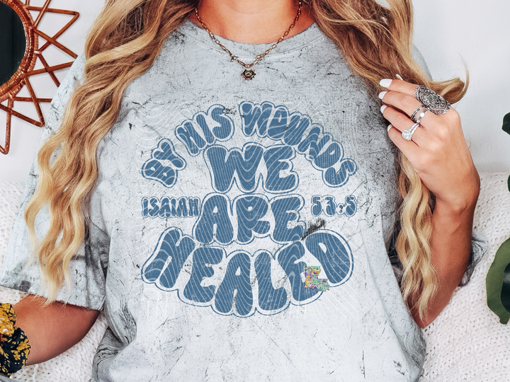 By His Wounds we are Healed