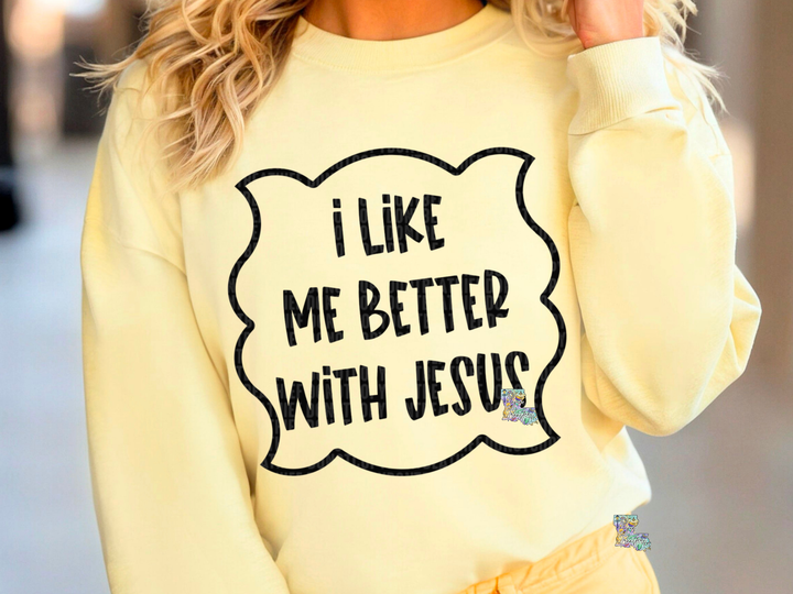 I Like me Better with Jesus