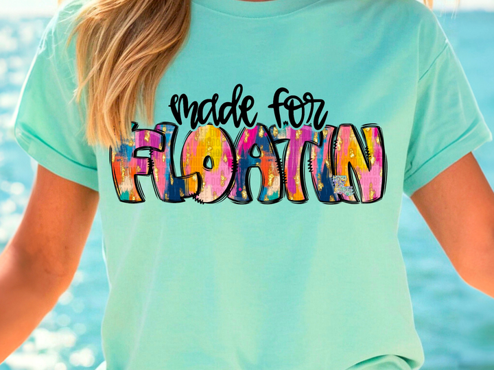 Made for Floatin