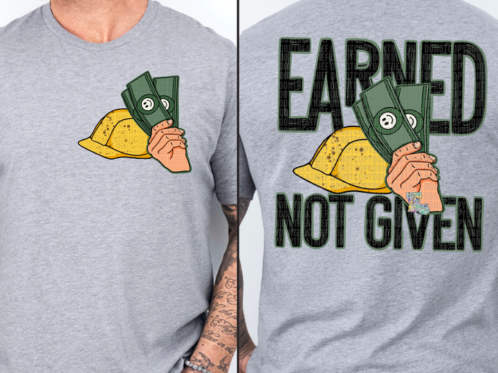 Earned not Given