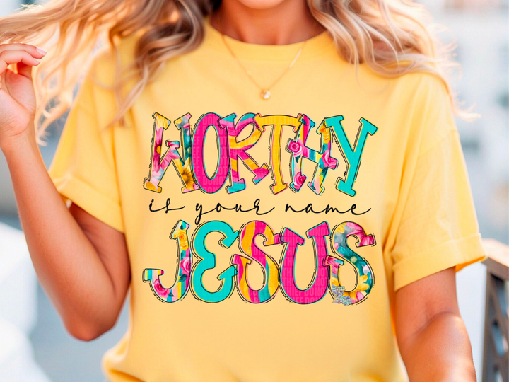 Worthy is Your Name Jesus