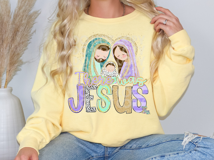 There was Jesus