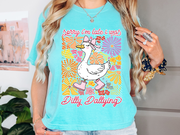 Sorry I'm Late I was Dilly Dallying