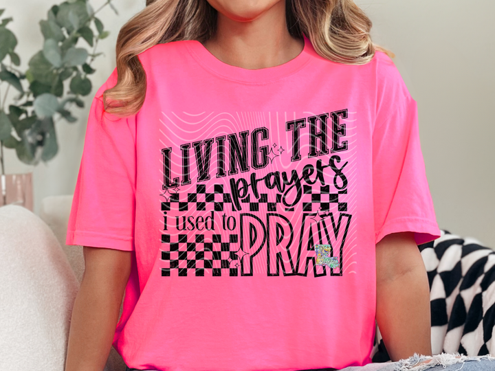 Living the Prayers I used to Pray