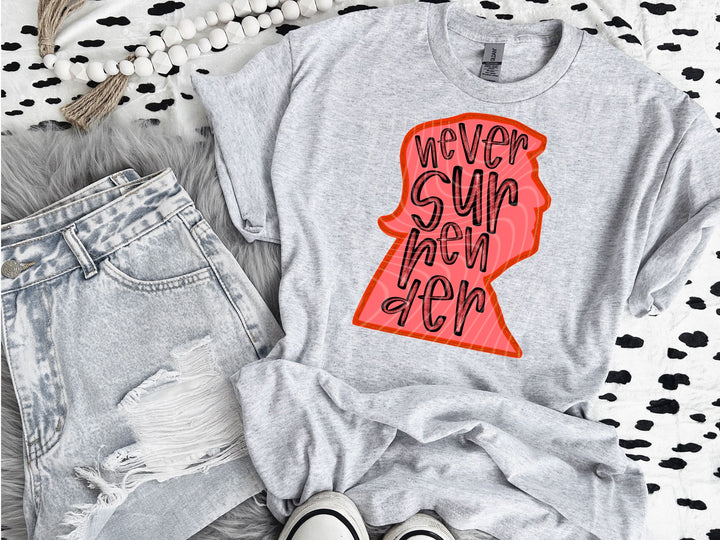 NEVER SURRENDER PRES