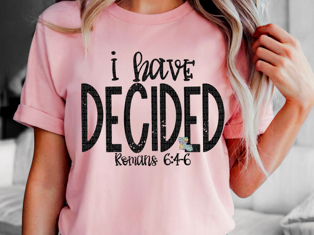 I Have Decided