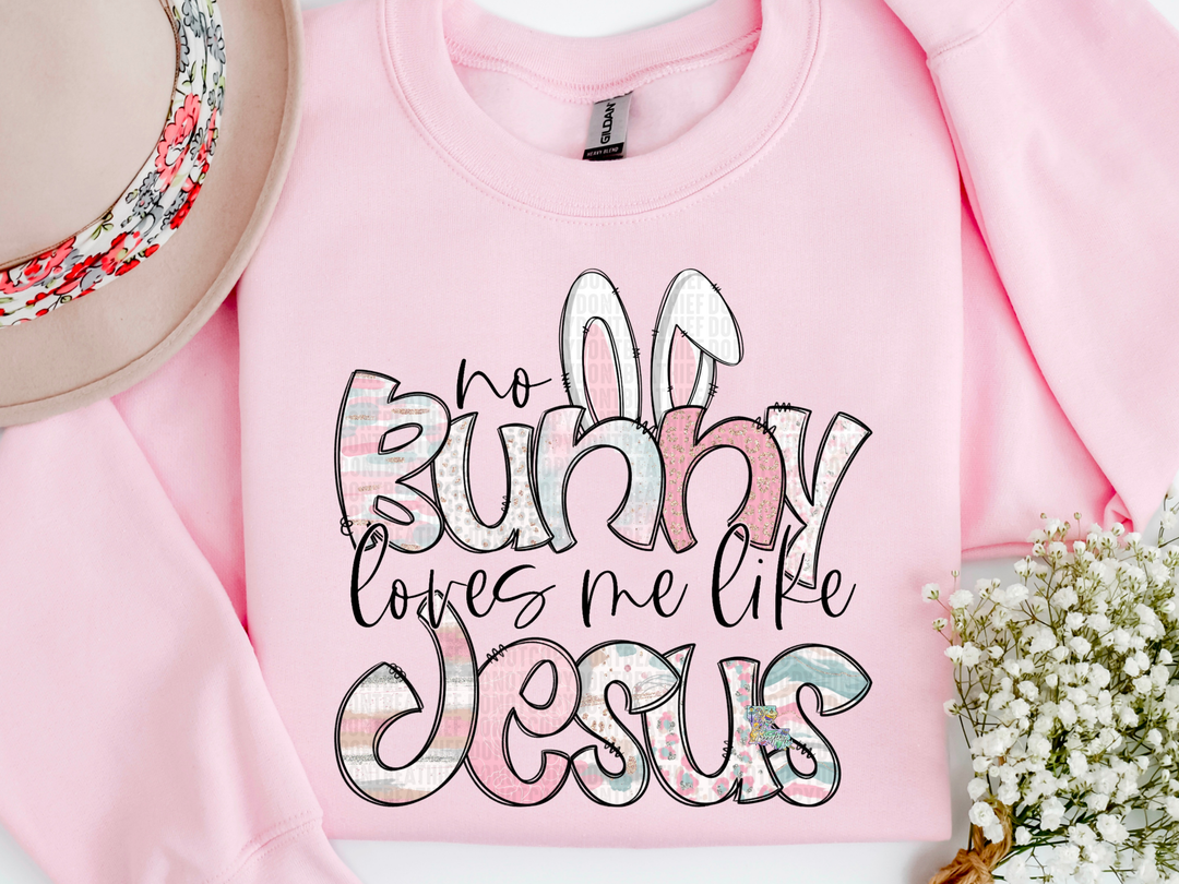 No Bunny Loves me like Jesus