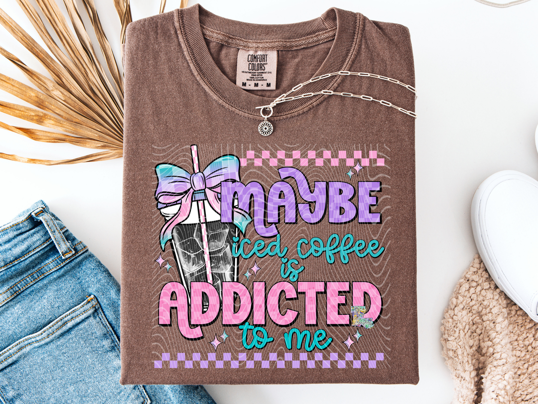 Maybe Iced Coffee is Addicted to me