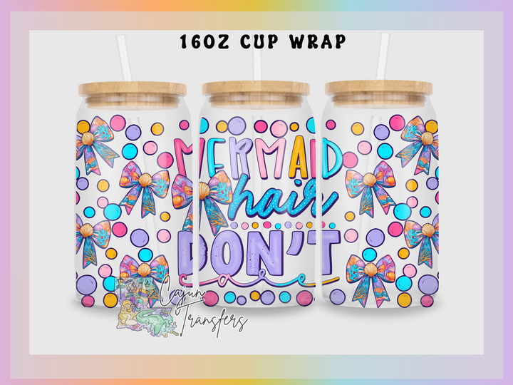 Mermaid Hair Don't Care- Libbey Cup Wrap