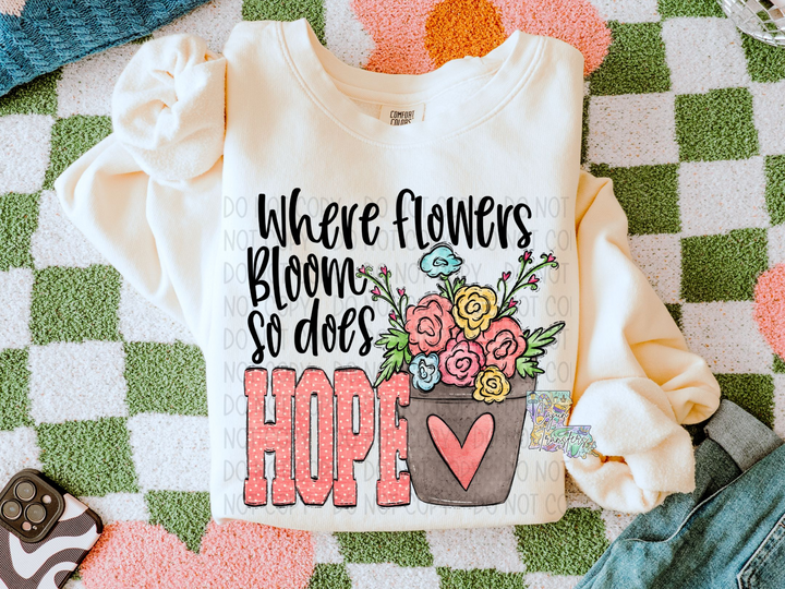 Where Flowers Bloom So Does Hope